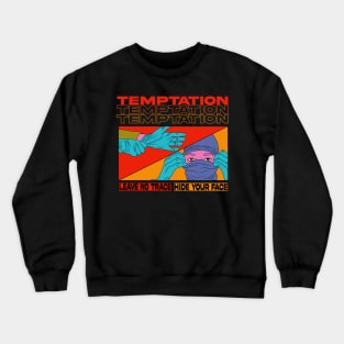 "Temptation" Crewneck Sweatshirt